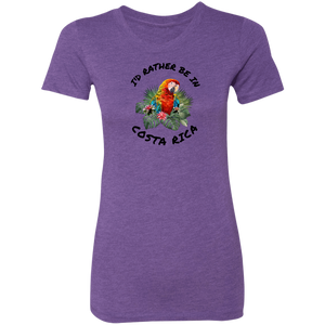 I'd Rather Be in Costa Rica Macaw Ladies' T-Shirt