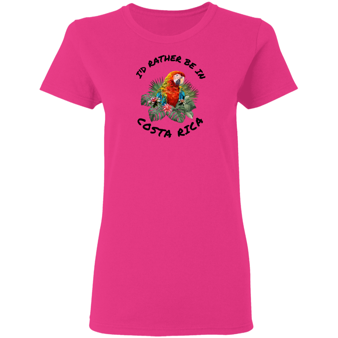 I'd Rather Be in Costa Rica Macaw Ladies' T-Shirt